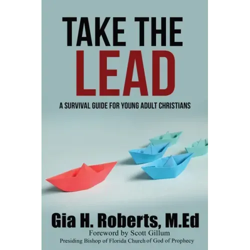 Take the Lead: A Survival Guide for Young Adult Christians