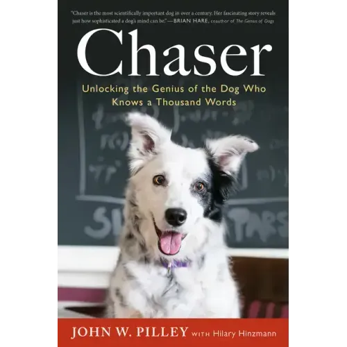 Chaser: Unlocking the Genius of the Dog Who Knows a Thousand Words