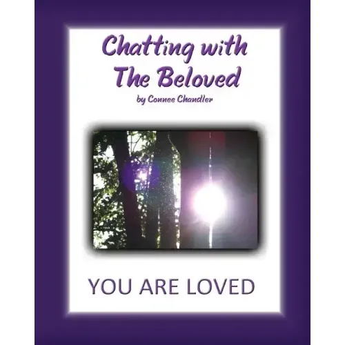 Chatting with The Beloved: You Are Loved