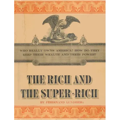 The Rich and the Super-Rich: A Study in the Power of Money Today
