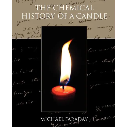 The Chemical History of a Candle