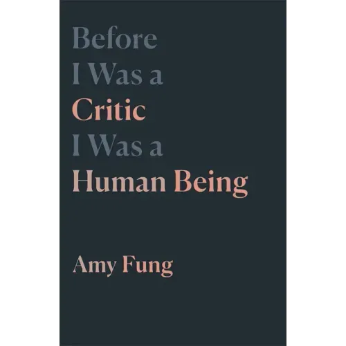 Before I Was a Critic I Was a Human Being: Volume 7