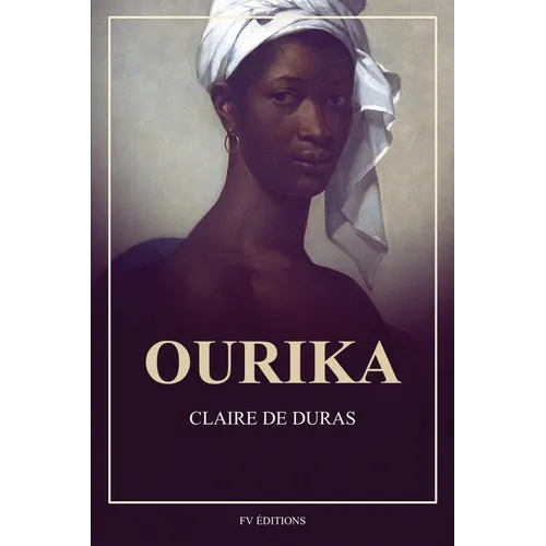Ourika: Suivi d'une notice biographique par Sainte-Beuve