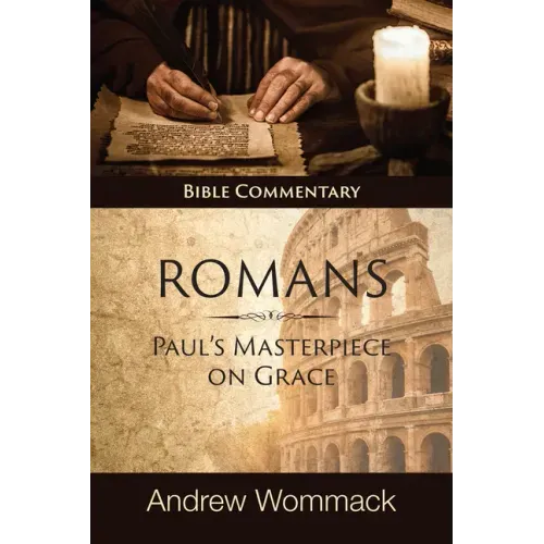 Romans: Paul's Masterpiece on Grace: Bible Commentary