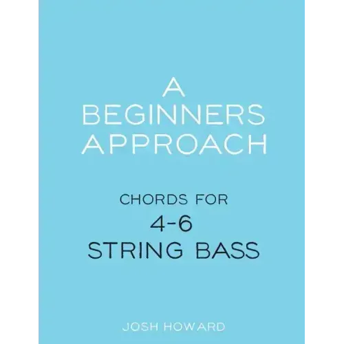 A Beginners Approach: Chords for 4/5/6 string bass guitar