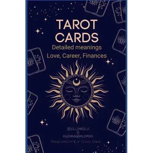 Tarot Cards for Everyone: Detailed Meanings - Love, Career, Finances