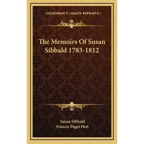 The Memoirs of Susan Sibbald 1783-1812
