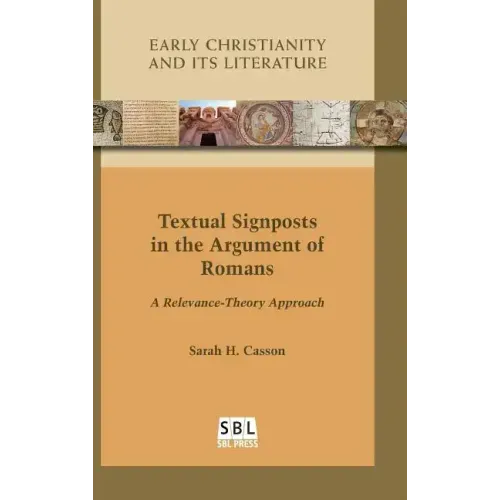 Textual Signposts in the Argument of Romans: A Relevance-Theory Approach