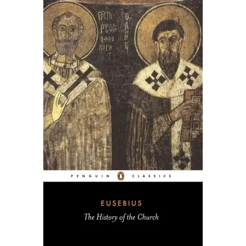 The History of the Church: From Christ to Constantine