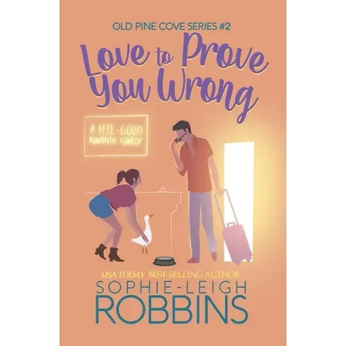 Love To Prove You Wrong: A Small-Town Romantic Comedy