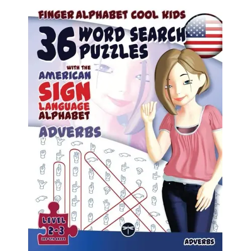 36 Word Search Puzzles with The American Sign Language Alphabet: Cool Kids Volume 03: Adverbs