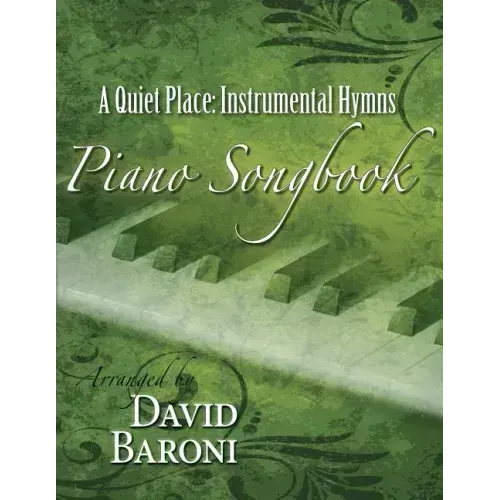 A Quiet Place: Instrumental Hymns Piano Songbook