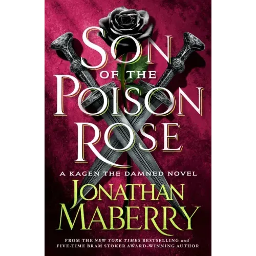 Son of the Poison Rose: A Kagen the Damned Novel