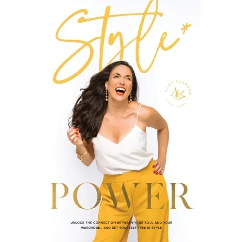 Style Power: Unlock the Connection Between Your Soul and Your Wardrobe... And Set Yourself Free in Style