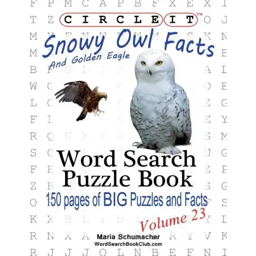 Circle It, Snowy Owl and Golden Eagle Facts, Word Search, Puzzle Book