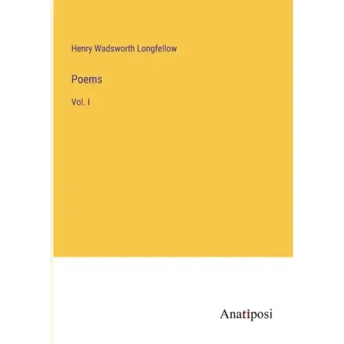 Poems: Vol. I