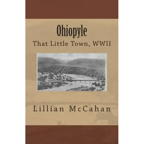 Ohiopyle: That Little Town, WWII