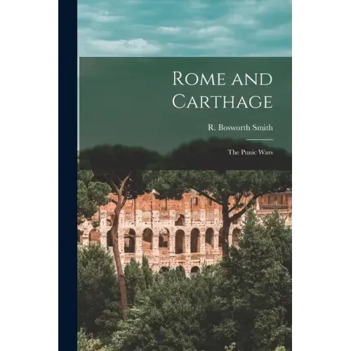 Rome and Carthage: the Punic Wars