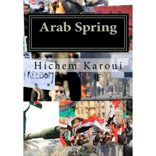 Arab Spring: The New Middle East in the Making (Essays)