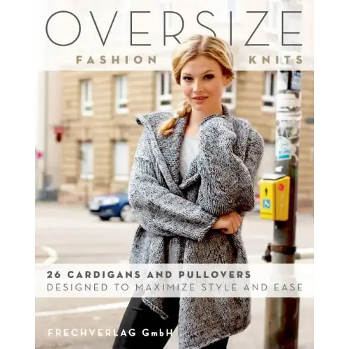 Oversize Fashion Knits: 26 Cardigans and Pullovers Designed to Maximize Style and Ease