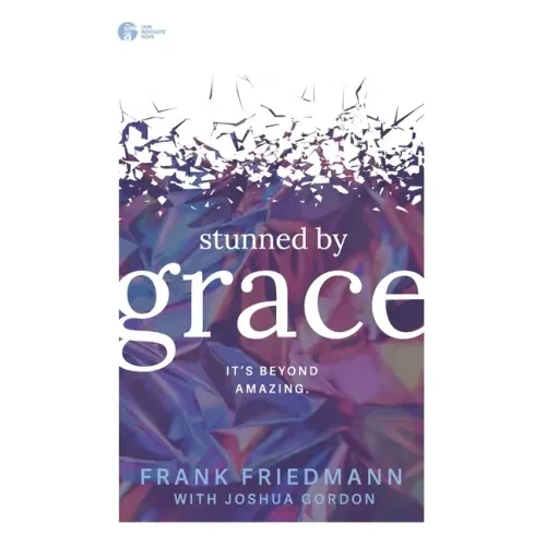 Stunned by Grace: it's beyond amazing