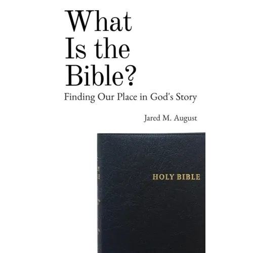 What Is the Bible?