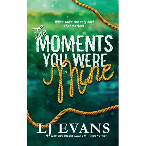 The Moments You Were Mine