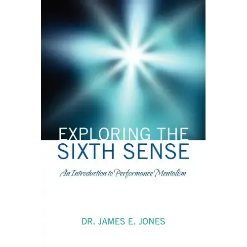 Exploring the Sixth Sense: An Introduction to Performance Mentalism