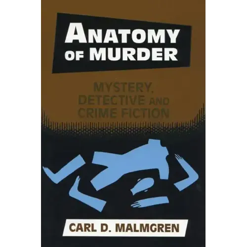 Anatomy of Murder: Mystery Detective Crime Fiction