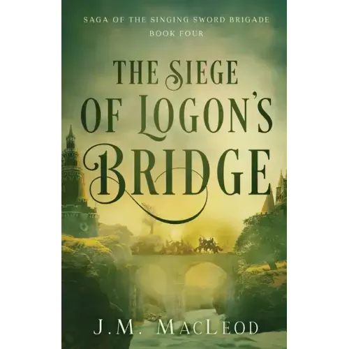 The Siege of Logon's Bridge
