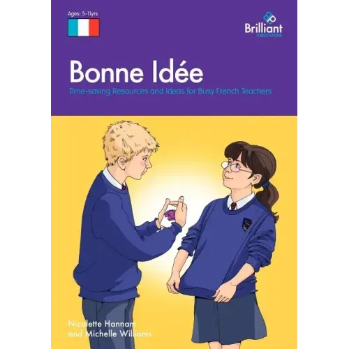 Bonne Id E: Time-Saving Resources and Ideas for Busy French Teachers