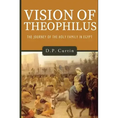 Vision of Theophilus: the Flight of the Holy Family Into Egypt