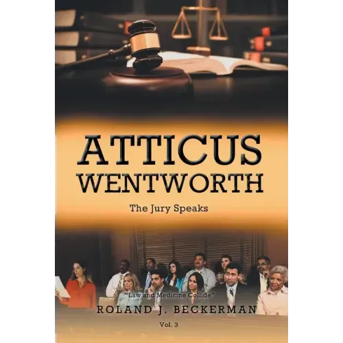 Atticus Wentworth: The Jury Speaks