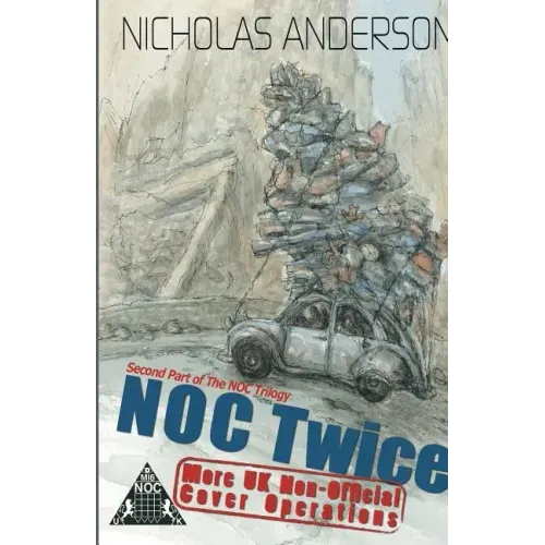 NOC Twice: More UK Non-Official Cover Operations