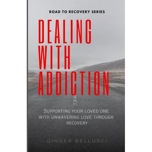 Dealing With Addiction: Supporting Your Loved One With Unwavering Love Through Recovery
