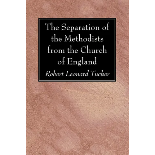 The Separation of the Methodists from the Church of England