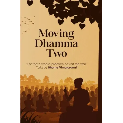 Moving Dhamma Volume 2