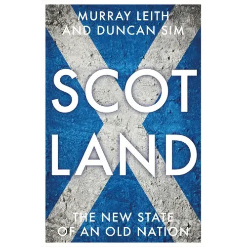 Scotland: The New State of an Old Nation
