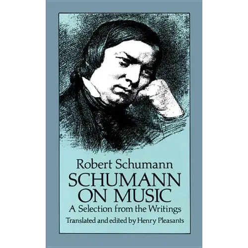Schumann on Music: A Selection from the Writings