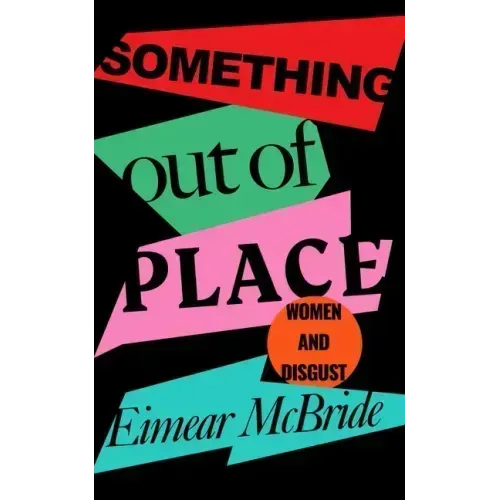 Something Out of Place: Women & Disgust