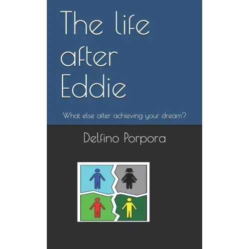 The life after Eddie: What else after achieving your dream?