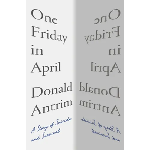 One Friday in April: A Story of Suicide and Survival