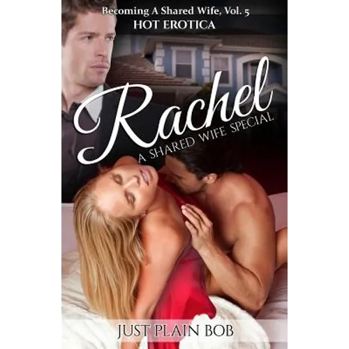 Rachel: A Shared Wife Special