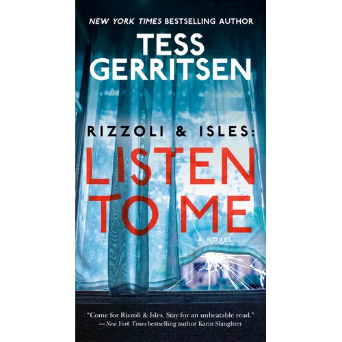 Rizzoli & Isles: Listen to Me: A Novel