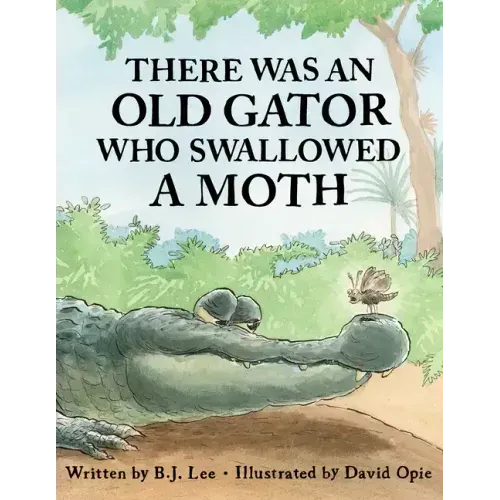 There Was an Old Gator Who Swallowed a Moth