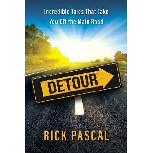 Detour: Incredible Tales That Take You Off the Main Road