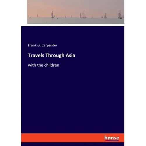 Travels Through Asia: with the children