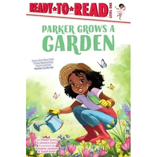 Parker Grows a Garden: Ready-To-Read Level 1