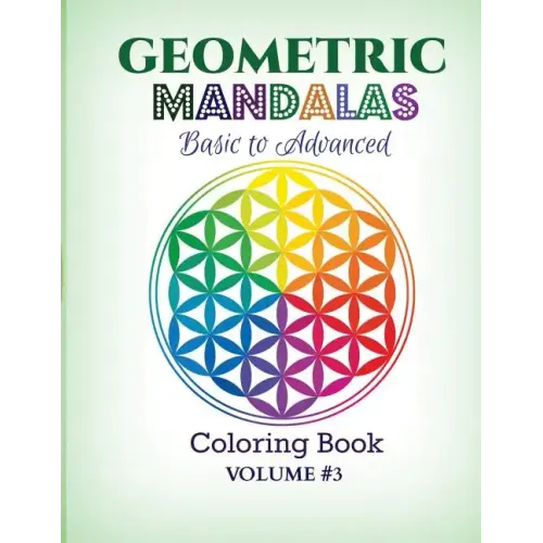 Geometric Mandalas - Basic to Advanced: Coloring Book