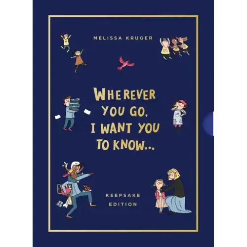 Wherever You Go, I Want You to Know (Keepsake Edition)